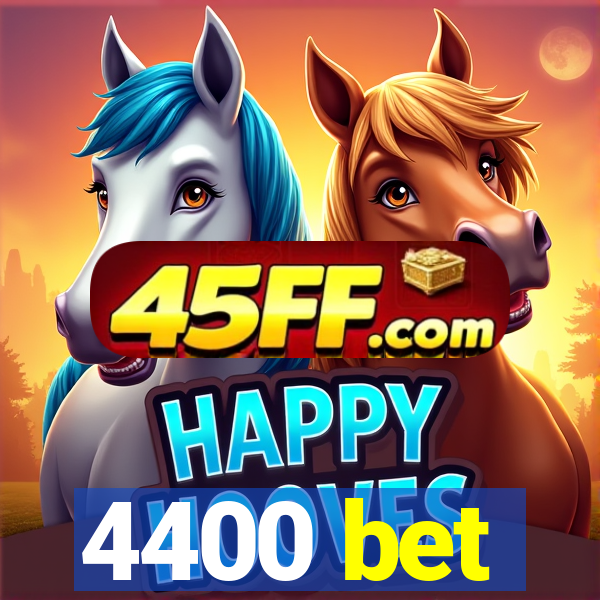 4400 bet